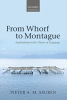 From Whorf to Montague: Explorations in the Theory of Language 0199682194 Book Cover