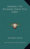 Sermon I Of Richard Hayes V1-2 1167026659 Book Cover