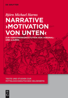 Narrative 'Motivation Von Unten': Zur Versionenkonstitution Von 'Virginal' Und 'Laurin' 3110296950 Book Cover