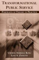 Transformational Public Service: Portraits Of Theory In Practice 0765609487 Book Cover