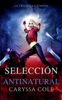 Selección Antinatural (La Trilogía Chimera) (Spanish Edition) B0FRVNHZ94 Book Cover