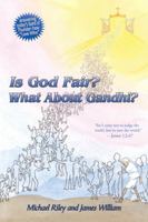 Is God Fair? What About Gandhi? 1456757091 Book Cover