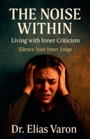 The Noise Within B0FJC68WYN Book Cover