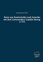 Reise Von Kamtschatka Nach Amerika Mit Dem Commandeur-Capitan Bering 3845712996 Book Cover