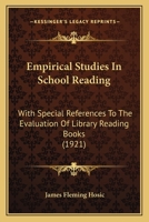 Empirical Studies In School Reading: With Special References To The Evaluation Of Library Reading Books 1436834570 Book Cover