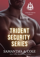 Trident Security Series: A Special Collection: Volume I 1948822377 Book Cover