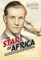 The Star of Africa: The Complete Story of Hans-Joachim Marseille as Told by Those Who Knew Him and Those He Fought 1944353879 Book Cover