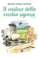 Il mistero della vecchia signora B09DDRWWF1 Book Cover