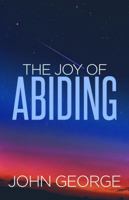 The Joy of Abiding 1937925242 Book Cover