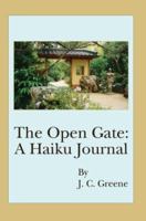 The Open Gate: A Haiku Journal 0595408958 Book Cover