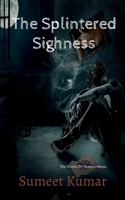 The Splintered Sighness: The Storm Of Shatteredness B09NYH1RTK Book Cover