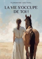 La vie s'occupe de toi ! (French Edition) B0GQGVGK4Q Book Cover