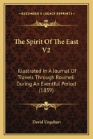 The Spirit of the East, Volume 2 0469500417 Book Cover