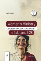 Women's Ministry and the Formation of Gender Identity in Galatians 3: 28: A Historical-critical and Intertextual Study (Peace by the Spirit) 2931342033 Book Cover