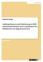 Aufstiegschancen und Entlohnung in KMU. Arbeitszufriedenheit und Commitment bei Mitarbeitern im Ingenieurswesen 3668063974 Book Cover