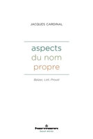 Aspects du nom propre: Balzac, Loti, Proust (HR.SAVOIR LETTR) (French Edition) B0B6N5ZWTS Book Cover