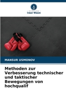 Methoden zur Verbesserung technischer und taktischer Bewegungen von hochqualif 6205270986 Book Cover