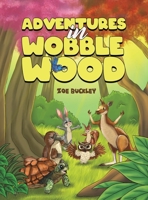 Adventures in Wobble Wood 103710658X Book Cover
