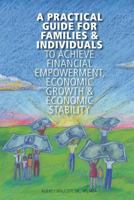 A Practical Guide for Families & Individuals to Achieve Financial Empowerment, 1501046632 Book Cover