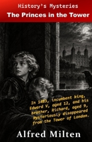 History's Mysteries: The Princes in the Tower B0FC1MY2YD Book Cover