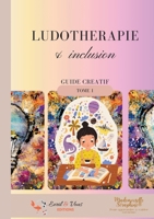 Ludothérapie & inclusion: tome 1 2930993480 Book Cover