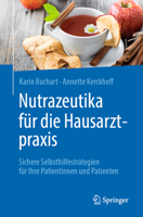 Nutrazeutika Für Die Hausarztpraxis: Sichere Selbsthilfestragien Für Ihre Patientinnen Und Patienten 3662711508 Book Cover