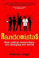 Randomistas: How Radical Researchers Are Changing Our World 0300236123 Book Cover