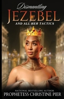 DISMANTLING JEZEBEL AND HER TACTICS 144619079X Book Cover