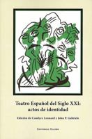 Teatro Español del Siglo XXI: Actos de Identidad 0982097115 Book Cover