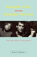 Renegade Kids, Suburban Outlaws: From Youth Culture to Delinquency (Contemporary Issues in Crime and Justice Series.) 053452754X Book Cover