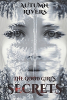 THE GOOD GIRL'S SECRETS: Rescue Me B09K27ZN9X Book Cover