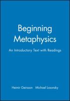Beginning Metaphysics: An Introductory Text with Readings 1557867283 Book Cover