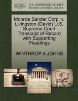 Monroe Sander Corp. v. Livingston (David) U.S. Supreme Court Transcript of Record with Supporting Pleadings 127058703X Book Cover