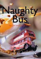 Naughty Bus 0954792114 Book Cover
