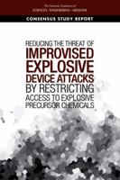 Reducing the Threat of Improvised Explosive Device Attacks by Restricting Access to Explosive Precursor Chemicals 0309464072 Book Cover