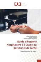 Guide d'hygiène hospitalière à l’usage du personnel de santé: Établissement de soins 6203453641 Book Cover