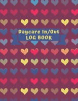 Daycare In/Out Log Book: The Attendance of Children Record book at Your facility Parent Sign In/ Out Book With Date, Child Name, Time In/ Out & Signature (8.5"x11" Daycare Sign in and out book) 1697075932 Book Cover