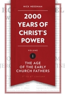 2 000 Years of Christ's Power: Part One: The Age of the Early Church Fathers 1781917787 Book Cover
