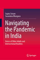 Navigating the Pandemic in India: Voices of Older Adults and Intersectional Realities 9819788986 Book Cover