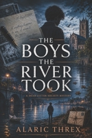 The Boys The River Took: A Dead Letter Society Mystery B0H32T58TK Book Cover