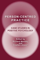 Person-Centred Practice: Case Studies in Positive Psychology 1898059950 Book Cover