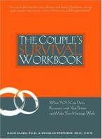 The Couple's Survival Workbook: What You Can Do to Reconnect with Your Partner and Make Your Marriage Work 157224254X Book Cover