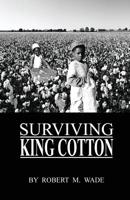 Surviving King Cotton: "Cotton Pickin Po" 0999614754 Book Cover