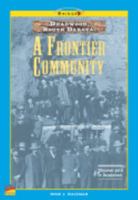 A FRONTIER COMMUNITY: DEADWOOD SOUTH DAKOTA 1410898563 Book Cover