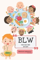 Alimentación complementaria. Baby Led-Weaning (BLW): Lo que necesitas saber y mucho más. (Spanish Edition) B0CQG74XXG Book Cover
