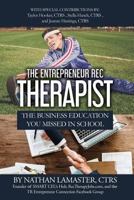 The Entrepreneur Rec Therapist: The Business Education You Missed In School 179460815X Book Cover