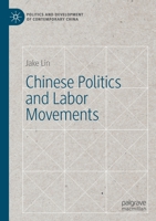 Chinese Politics and Labor Movements 3030239047 Book Cover