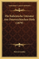 Die Italienische Literatur Am Osterreichischen Hofe 0274902737 Book Cover