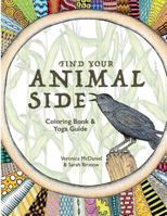 Find Your Animal Side: Coloring Book and Yoga Guide 1537567578 Book Cover