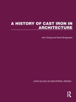 A History of Cast Iron in Architecture 1032366567 Book Cover